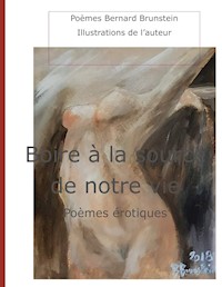 Boire à la source de notre vie - Bernard Brunstein - E-Book