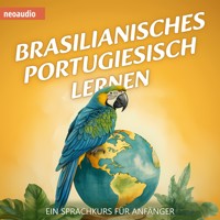 Brasilianisches Portugiesisch lernen - Sprachkurse für Anfänger (ungekürzt) - NeoAudio - Hörbuch