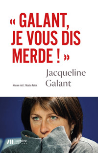 Galant, je vous dis merde - Jacqueline Galant - E-Book