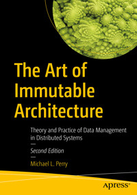 The Art of Immutable Architecture - Michael L. Perry - E-Book