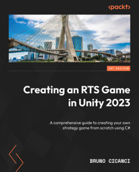 Creating an RTS Game in Unity 2023 - Bruno Cicanci - E-Book