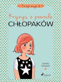 Dotyk magii 3 - Kryzys z powodu chłopaków - Sandra Schwartz - E-Book