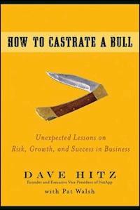 How to Castrate a Bull - Dave Hitz - E-Book
