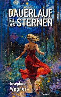 Dauerlauf zu den Sternen - Josephine Wegner - E-Book
