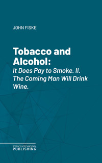 Tobacco and Alcohol - John Fiske - E-Book