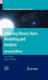 Eclipsing Binary Stars: Modeling and Analysis - Josef Kallrath - E-Book