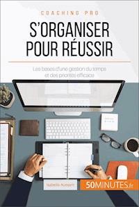 S'organiser pour réussir - Isabelle Aussant - E-Book