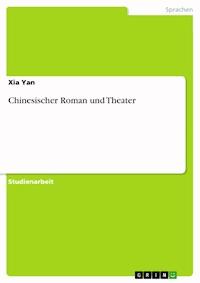 Chinesischer Roman und Theater - Xia Yan - kostenlos E-Book