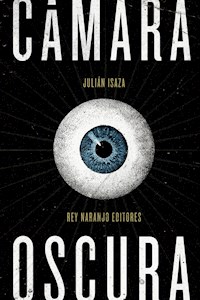 Cámara oscura - Julián Isaza - E-Book