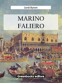 Marino Faliero - Lord Byron - E-Book