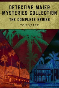 Detective Maier Mysteries Collection - Tom Vater - E-Book