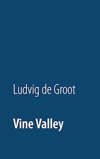 Vine Valley - Ludvig de Groot - E-Book