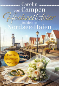 Im kleinen Nordsee-Hafen 4 - Carolin von Campen - E-Book