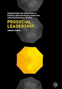 Prosocial Leadership - Timothy Ewest - E-Book