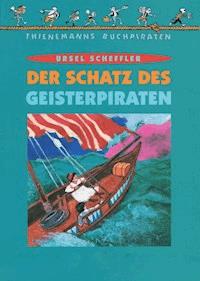 Der Schatz des Geisterpiraten - Ursel Scheffler - E-Book