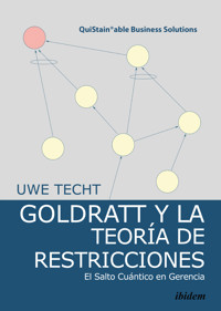 Goldratt y la Teoría de Restricciones. - Uwe Techt - E-Book