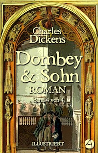 Dombey und Sohn. Band Vier - Charles Dickens. - E-Book