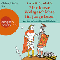 Eine kurze Weltgeschichte für junge Leser - Von den Anfängen bis zum Mittelalter - Kurze Weltgeschichte für junge Leser, Band 1 (Ungekürzte Lesung) - Ernst H.  Gombrich - Hörbuch