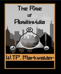 The Rise of Absitinvidia - William Markwalder - kostenlos E-Book