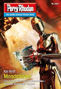 Perry Rhodan 3127: Mondmörder - Kai Hirdt - E-Book