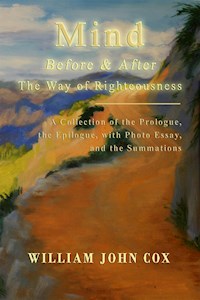 Mind: Before & After The Way of Righteousness - William John Cox - E-Book
