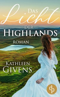 Das Licht der Highlands (Historisch, Liebe) - Kathleen Givens - E-Book