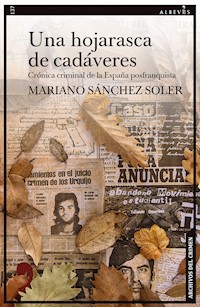 Una hojarasca de cadáveres - Mariano Sánchez Soler - E-Book
