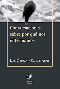Conversaciones sobre por qué nos enfermamos - Luis Chiozza - E-Book