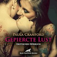 Gepiercte Lust / Erotik Audio Story / Erotisches Hörbuch - Paula Cranford - Hörbuch