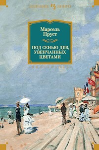 Под сенью дев, увенчанных цветами - Марсель Пруст - E-Book