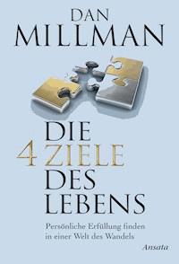 Die vier Ziele des Lebens - Dan Millman - E-Book