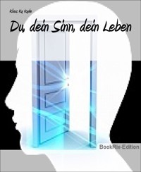 Du, dein Sinn, dein Leben - Klaus Ky Kyde - E-Book