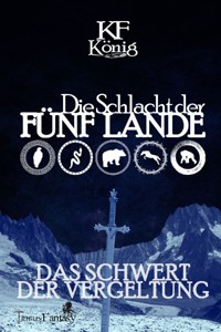 Die Schlacht der Fünf Lande - KF König - E-Book