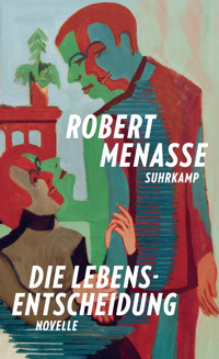Die Lebensentscheidung - Robert Menasse - E-Book