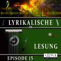 Lyrikalische Lesung Episode 15 - Johann Wolfgang von Goethe - Hörbuch