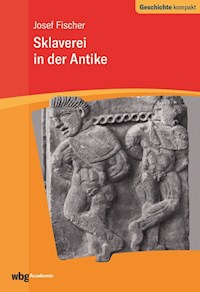 Sklaverei in der Antike - Josef Fischer - E-Book