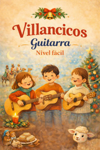 Partituras de Villancicos para guitarra fácil - Joan Capafons - E-Book
