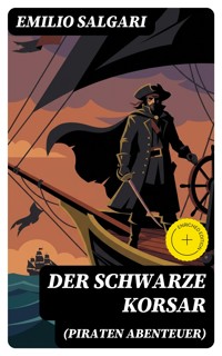 Der schwarze Korsar (Piraten Abenteuer) - Emilio Salgari - E-Book