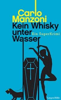 Kein Whisky unter Wasser - Manzoni Carlo - E-Book