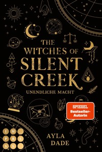 The Witches of Silent Creek 1: Unendliche Macht - Ayla Dade - E-Book