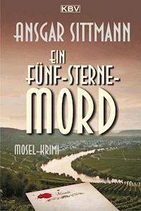 Ein Fünf-Sterne-Mord - Ansgar Sittmann - E-Book