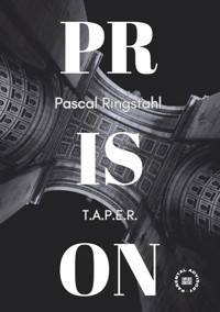 Prison: T.a.p.e.r. - Pascal Ringstahl - E-Book