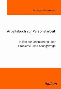 Arbeitsbuch zur Personalarbeit - Bernhard Waszkewitz - E-Book