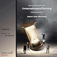 Die moderne spirituelle Unternehmensführung - Sabine Guhr-Biermann - Hörbuch