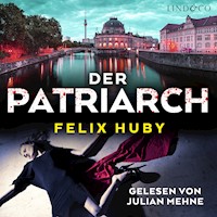 Der Patriarch - Felix Huby - Hörbuch