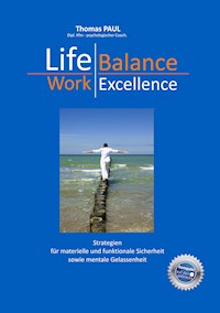 Life Balance - Work Excellence - Paul Thomas - E-Book