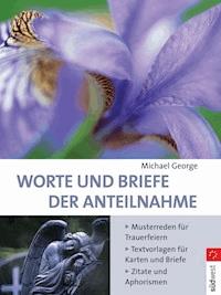 Worte und Briefe der Anteilnahme - Michael George - E-Book