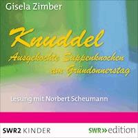 Knuddel - Ausgekochte Knochen am Gründonnerstag - Gisela Zimber - Hörbuch