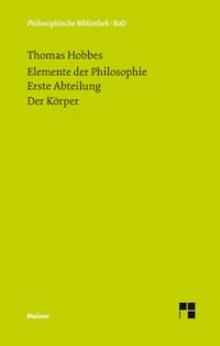 Elemente der Philosophie. Erste Abteilung: Der Körper - Thomas Hobbes - E-Book