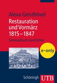 Restauration und Vormärz 1815-1847 - Alexa Geisthövel - E-Book